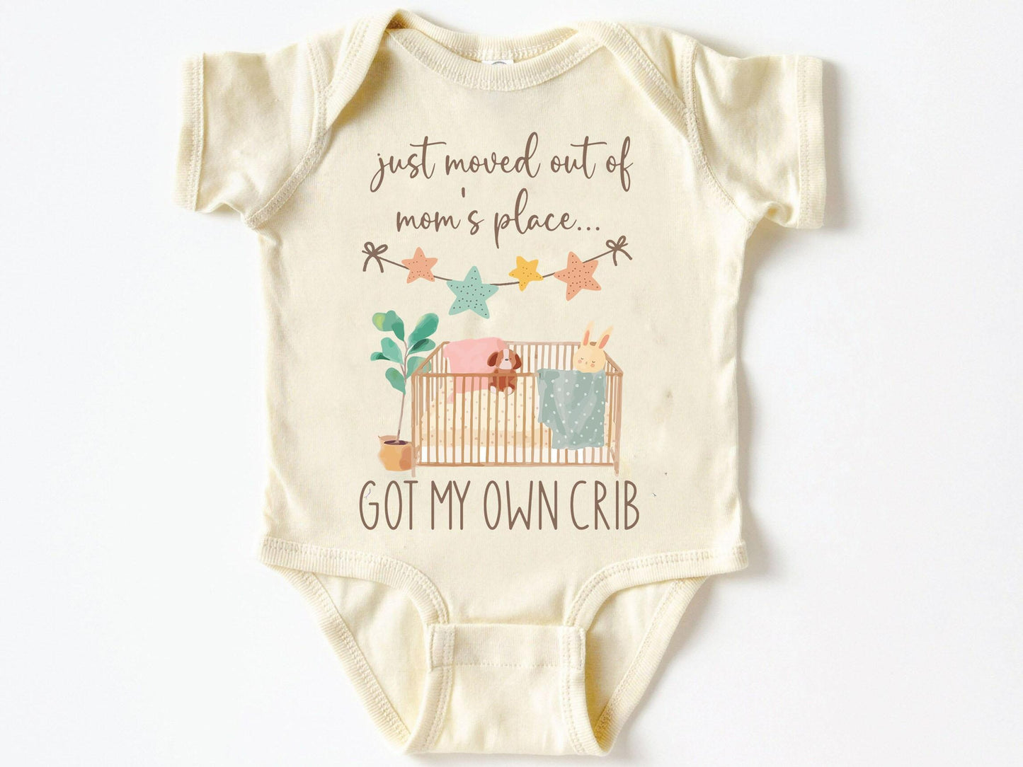 Just Moved Out of Mom's Place Got My Own Crib Baby Bodysuit ,Funny New Born New Parent Baby Onesie®, New Mom Gift, Baby Shower Gift , Short Sleeve Tee Bella