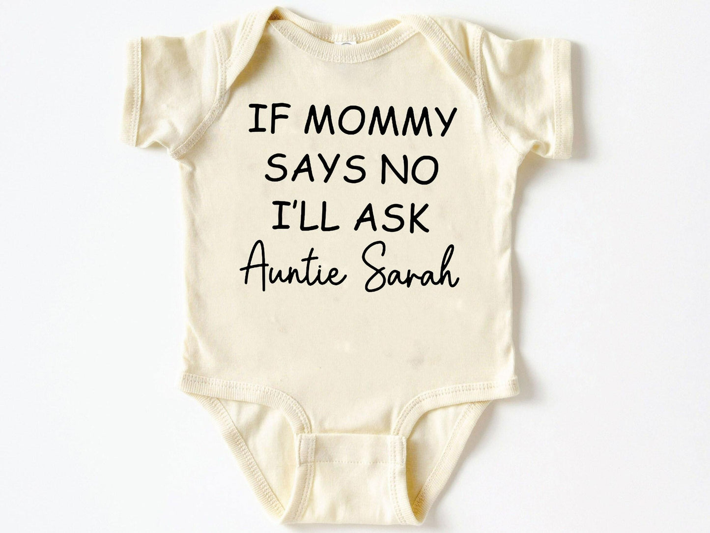 Custom If Mommy Say No I'll Ask Baby Bodysuit ,Funny New Born New Parent Baby Onesie®, New Mom Gift, Baby Shower Gift , Short Sleeve Tee Bella