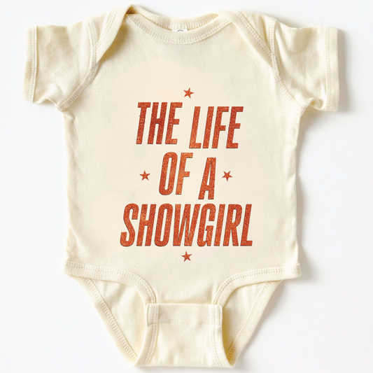 The Life Of A Showgirl Baby Bodysuit ,Funny New Born New Parent Baby Onesie®, New Mom Gift, Baby Shower Gift , Short Sleeve Tee Bella