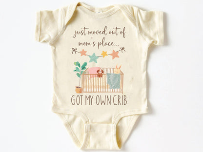 Just Moved Out of Mom's Place Got My Own Crib Baby Bodysuit ,Funny New Born New Parent Baby Onesie®, New Mom Gift, Baby Shower Gift , Short Sleeve Tee Bella