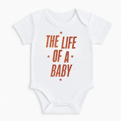 The Life Of A Baby Baby Bodysuit ,Funny New Born New Parent Baby Onesie®, New Mom Gift, Baby Shower Gift , Short Sleeve Tee Bella