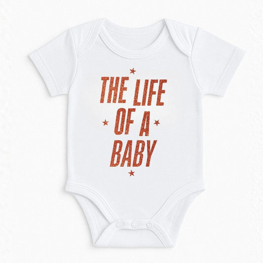The Life Of A Baby Baby Bodysuit ,Funny New Born New Parent Baby Onesie®, New Mom Gift, Baby Shower Gift , Short Sleeve Tee Bella